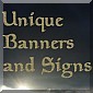 Unique Banners and Signs